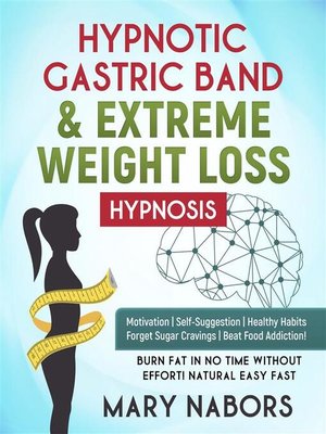 cover image of Hypnotic Gastric Band & Extreme Weight Loss Hypnosis